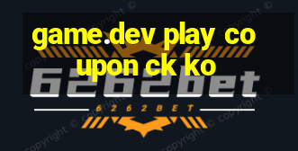 game.dev play coupon ck ko