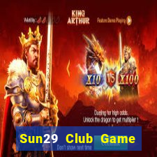 Sun29 Club Game Bài 2021