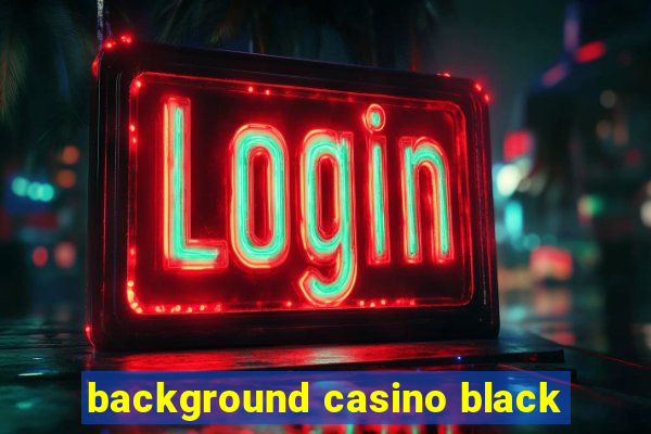 background casino black