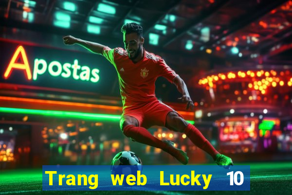 Trang web Lucky 10 việt nam