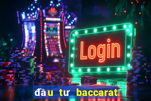 đầu tư baccarat la gì