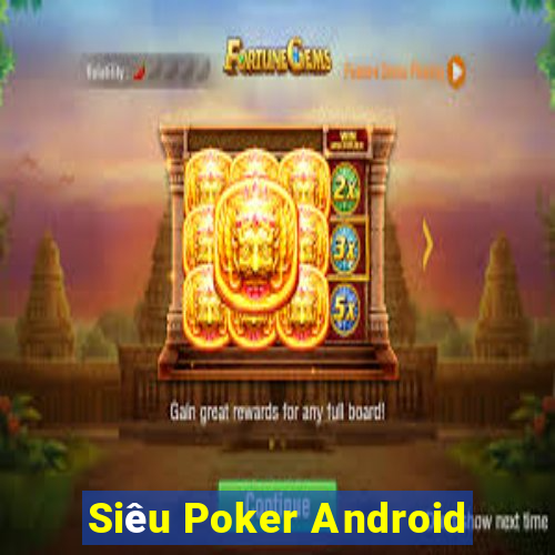 Siêu Poker Android