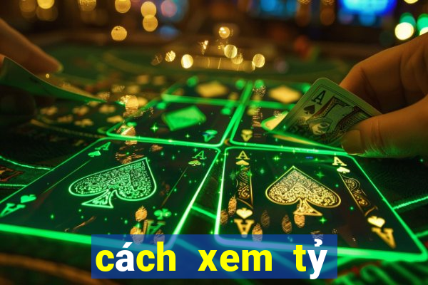 cách xem tỷ lệ kèo nhà cái