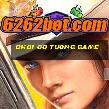 choi co tuong game