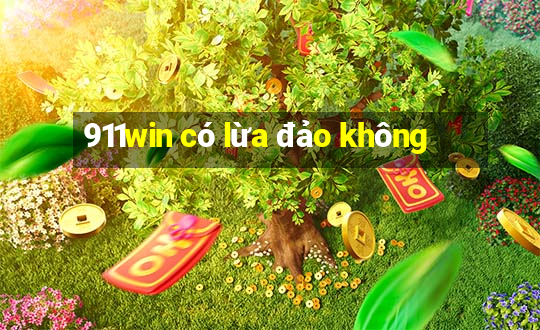 911win có lừa đảo không