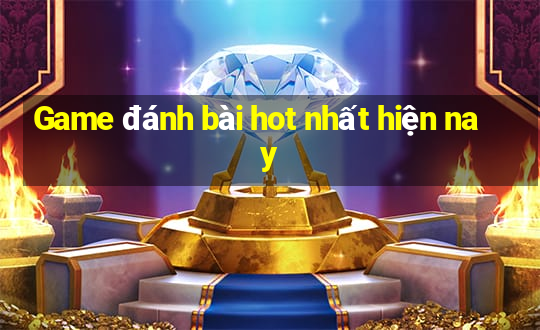 Game đánh bài hot nhất hiện nay