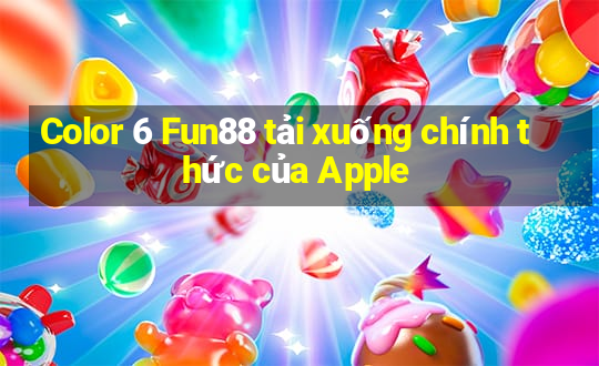 Color 6 Fun88 tải xuống chính thức của Apple