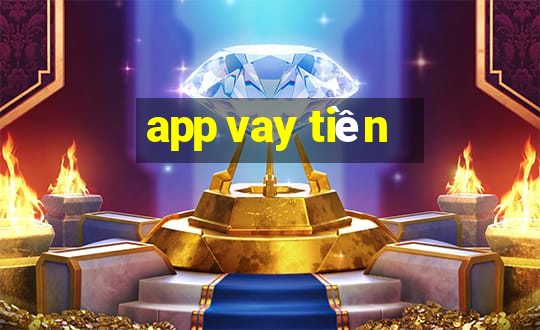 app vay tiền