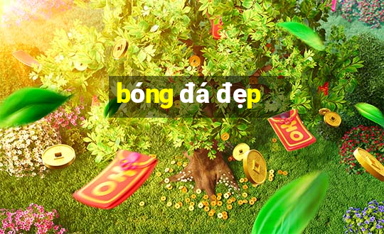 bóng đá đẹp