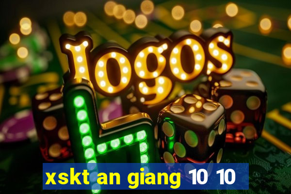 xskt an giang 10 10