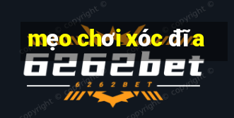 mẹo chơi xóc đĩa