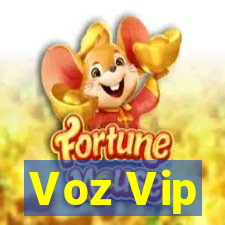 Voz Vip