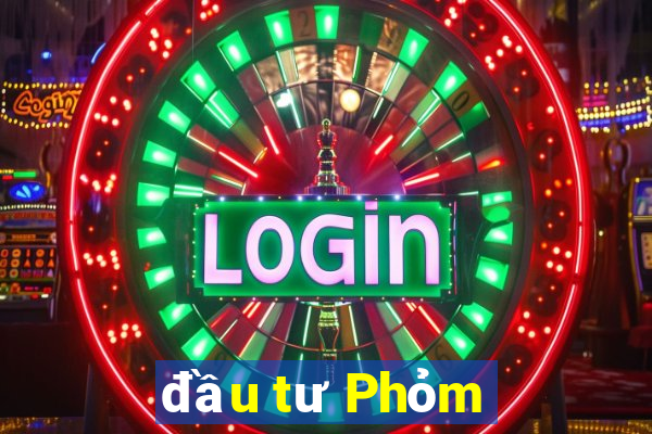 đầu tư Phỏm