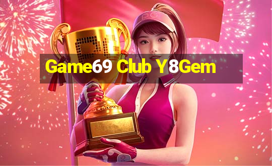 Game69 Club Y8Gem