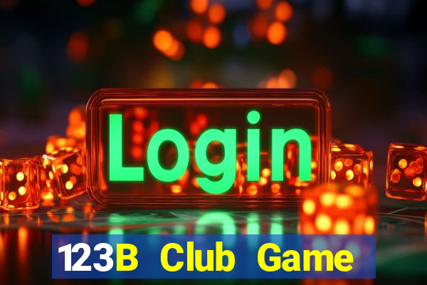 123B Club Game Bài Đổi Thưởng