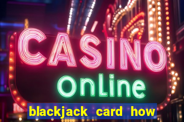 blackjack card how to play