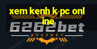 xem kenh k pc online