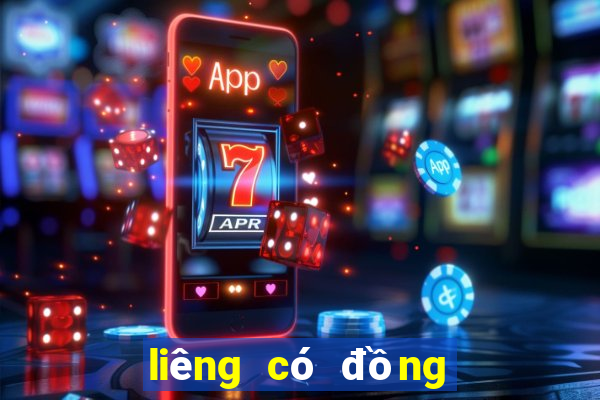 liêng có đồng chất không