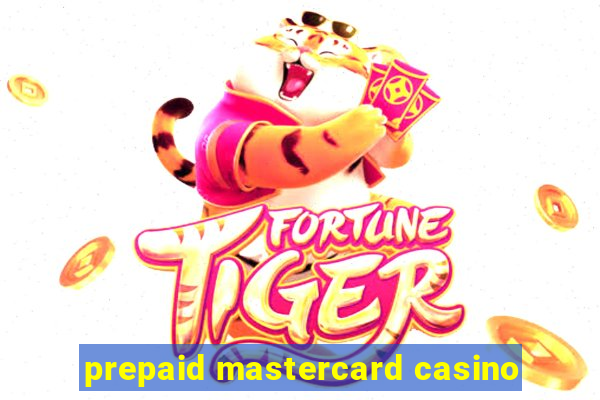 prepaid mastercard casino