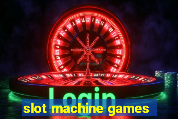 slot machine games