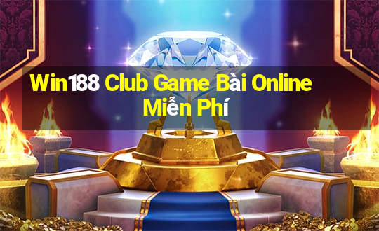 Win188 Club Game Bài Online Miễn Phí