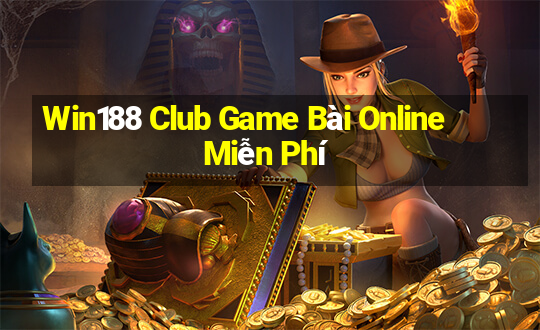 Win188 Club Game Bài Online Miễn Phí