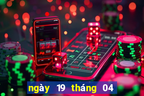 ngày 19 tháng 04 xổ số miền trung