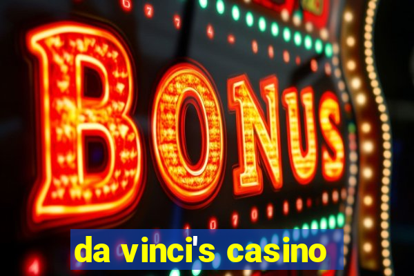 da vinci's casino