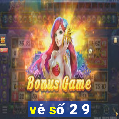 vé số 2 9