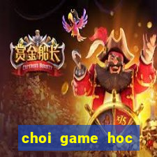 choi game hoc tieng anh