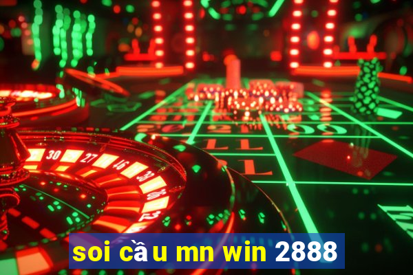 soi cầu mn win 2888