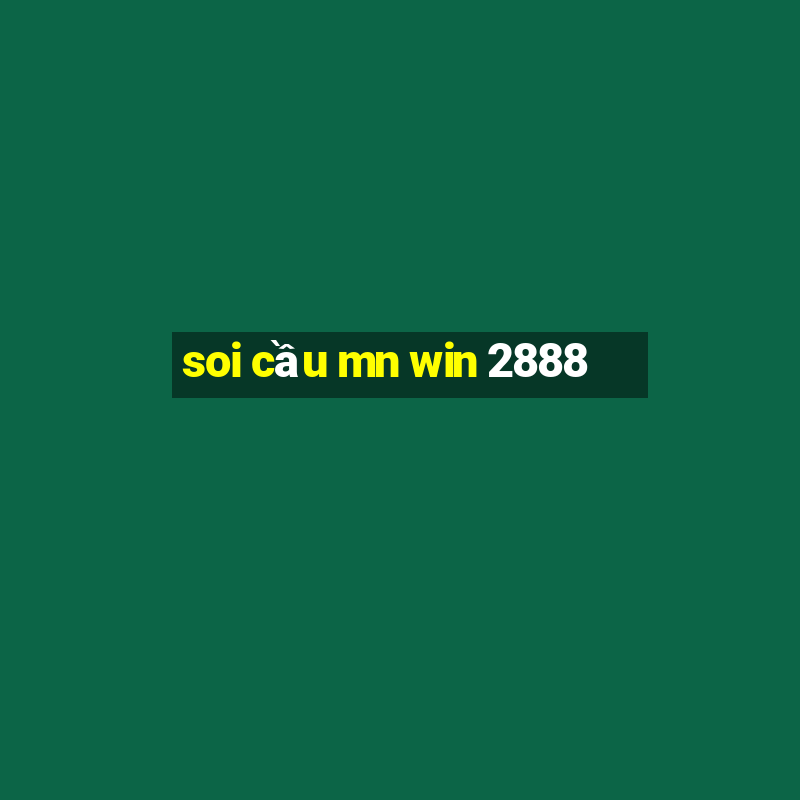 soi cầu mn win 2888