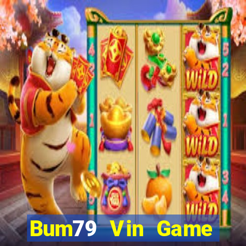 Bum79 Vin Game Bài Mới