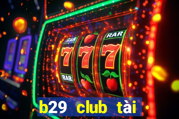 b29 club tài xỉu bắn cá