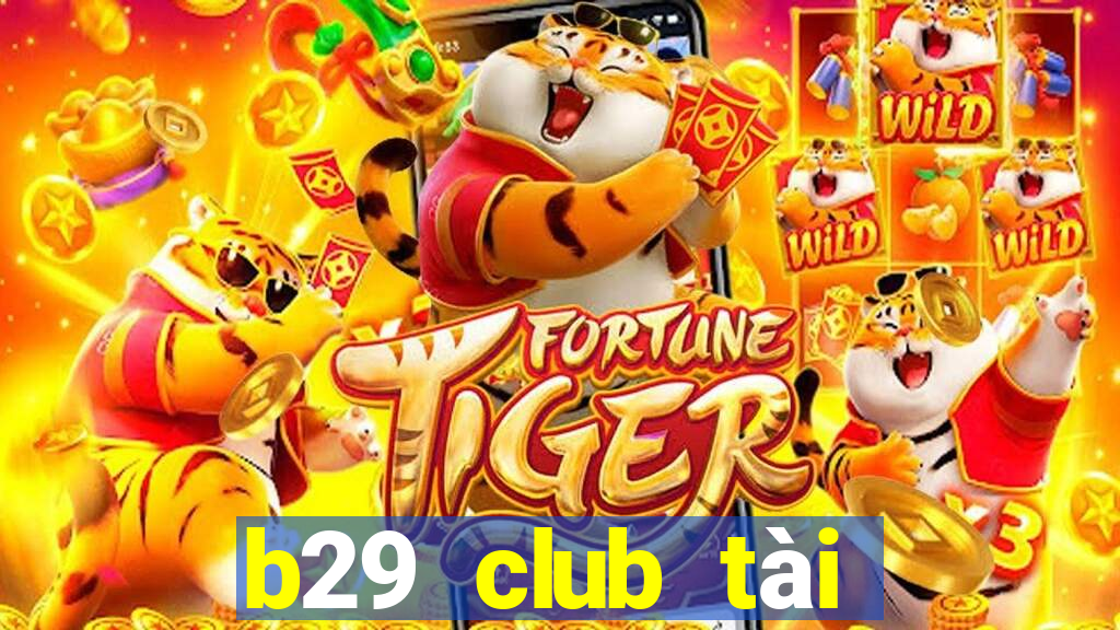 b29 club tài xỉu bắn cá