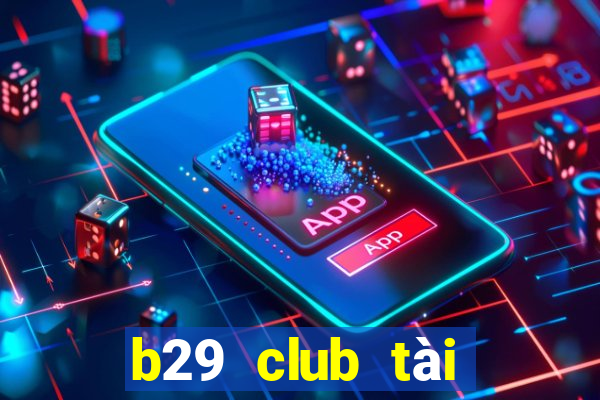 b29 club tài xỉu bắn cá