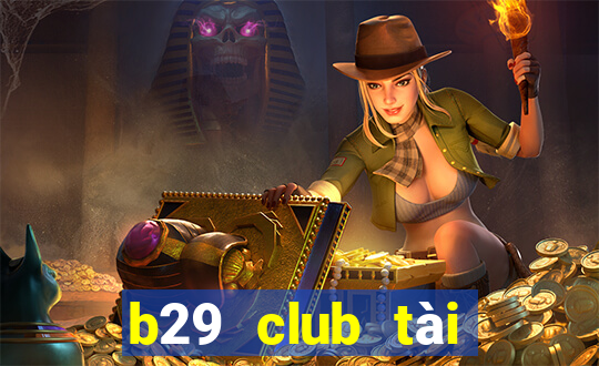 b29 club tài xỉu bắn cá