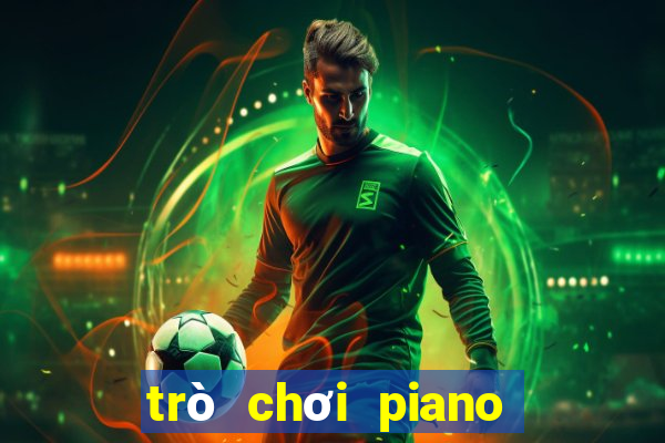 trò chơi piano mới nhất