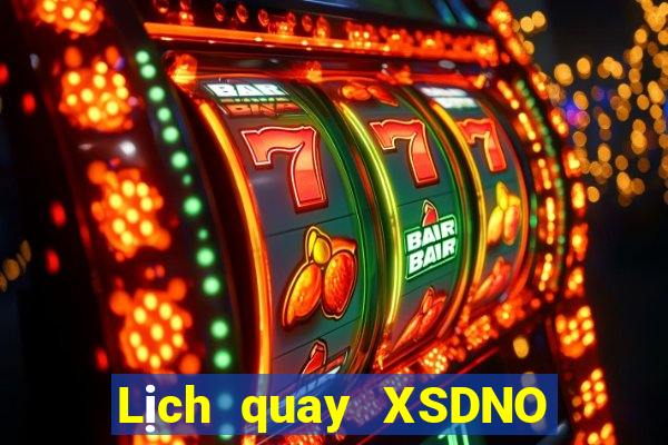 Lịch quay XSDNO ngày 14