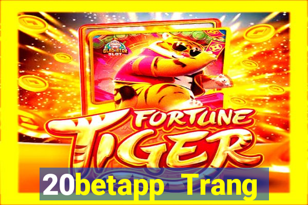 20betapp Trang chủ của Fun88 Integrity