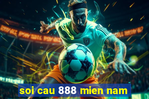 soi cau 888 mien nam