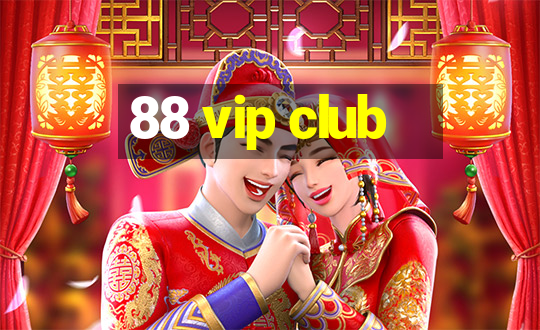 88 vip club