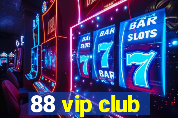 88 vip club