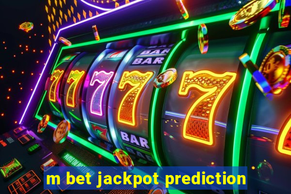 m bet jackpot prediction