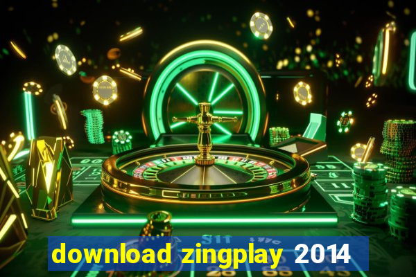 download zingplay 2014