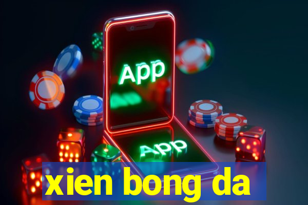 xien bong da