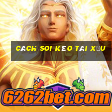 cách soi kèo tài xỉu