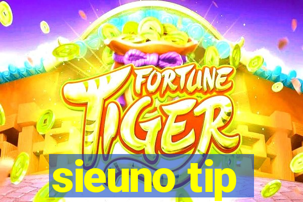 sieuno tip