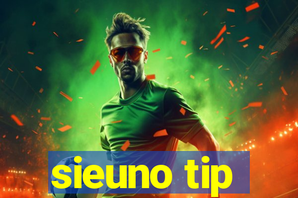 sieuno tip