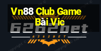 Vn88 Club Game Bài Vic